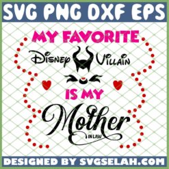 Evil Queen My Favorite Disney Villain Is My Mother SVG PNG DXF EPS 1