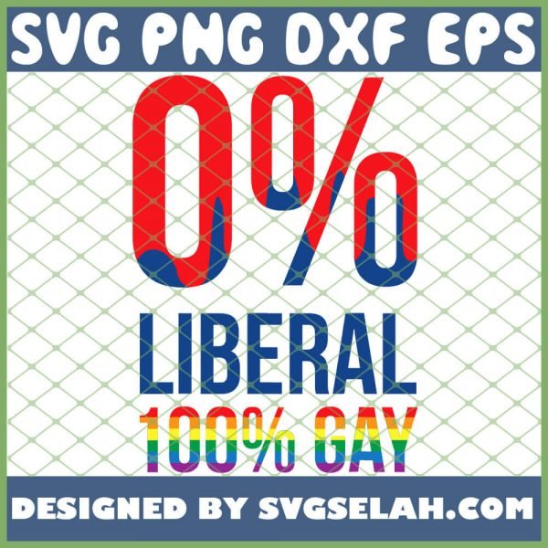 0 Percent Anti Liberal 100 Percent Lgbt Gay Cool Pro Republicans SVG PNG DXF EPS 1