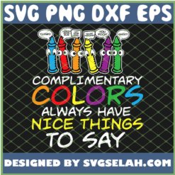 Art Complimentary Colors Always Have Nice Things To Say SVG PNG DXF EPS 1