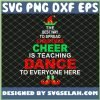 Dance Teacher Christmas Cheer Is Teaching Dane SVG PNG DXF EPS 1