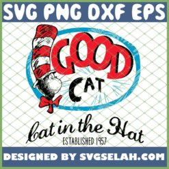 Good Cat In The Hat Established 1957 SVG PNG DXF EPS 1