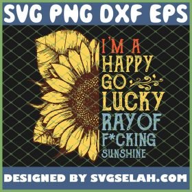 IM A Happy Go Lucky Ray Of Sunshine Sunflower Lgbt SVG PNG DXF EPS 1