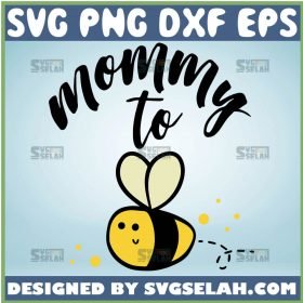 Cute Mommy To Bee Svg Mama Bee Svg 1