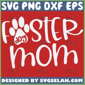 Dog Foster Mom Svg Paw Dog Mama Svg 1