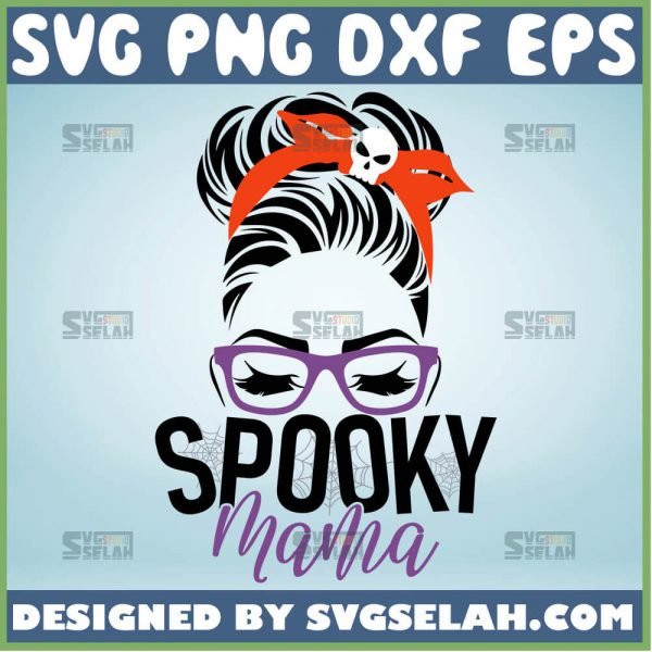 Halloween Spooky Mama Svg Girl Messy Bun Svg Woman Headband Svg Hair Bun Svg 1