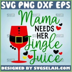 Mama Needs Her Jingle Juice Svg Mama Juice Svg Christmas Svg 1