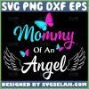 Mommy Of An Angel Svg Butterfly Mom Svg Angel Wing Svg 1