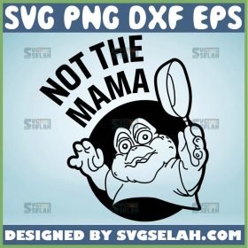 Not The Mama Svg Dinosaurs Sitcom Tv Svg 1