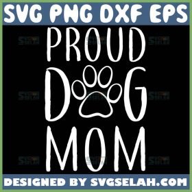 Proud Dog Mom Svg Dog Mama Svg 1