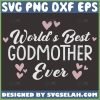 WorldS Best Godmother Ever Svg Funny Godmother Quote Svg 1 