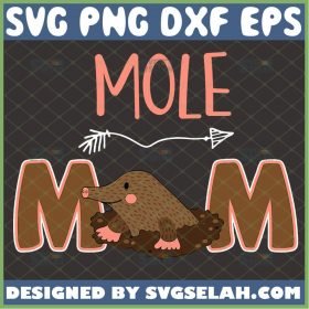 Cute Mole Mom Happy MotherS Day Svg Rodent Svg Shrewmouse Svg 1 