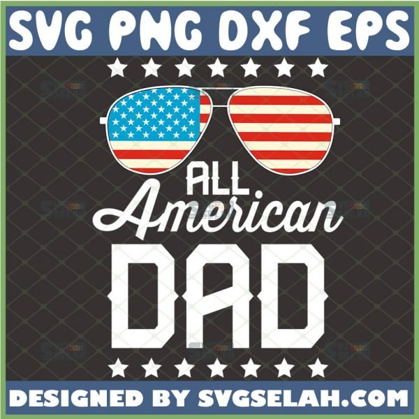 all american dad svg patriotic svg american flag sunglasses svg 4th of july svg 1 