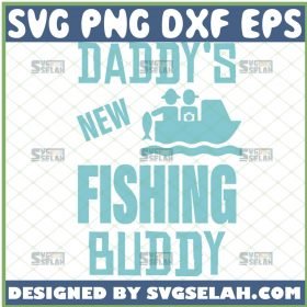 daddys new fishing buddy svg fathers day baby onesie svg 1 