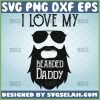 i love my bearded daddy svg sunglass bearded man svg 1 