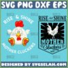 rise and shine mother cluckers svg