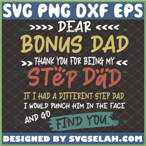 dear bonus dad thank you for being my step dad svg happy fathers day bonus dad gifts