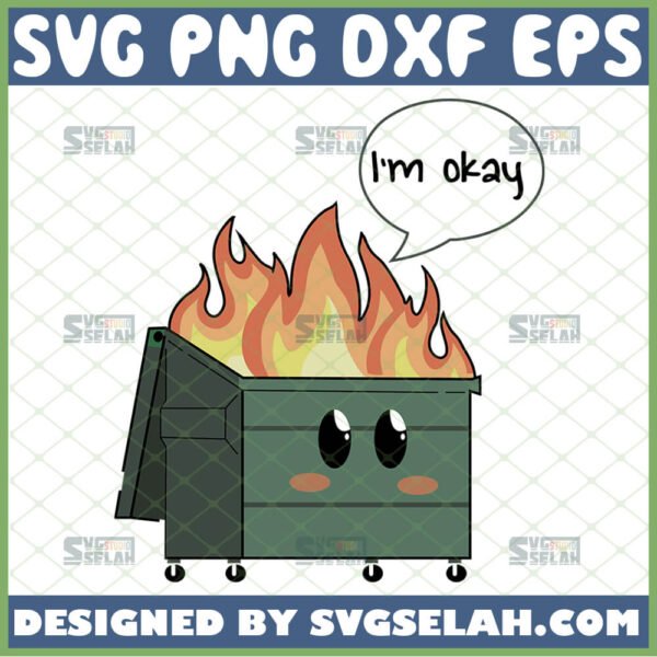 dumpster fire svg funny kawaii cute dumpster im ok