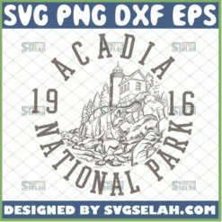 acadia national park 1916 svg maine svg acadia camping gifts