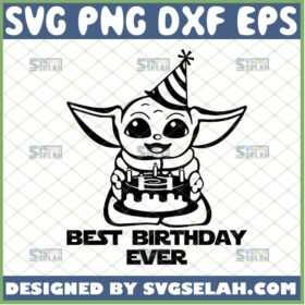 baby yoda best birthday ever svg