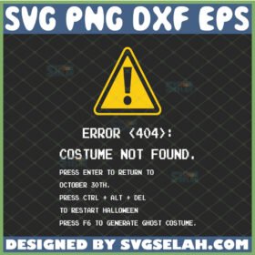 error costume not found svg funny costume halloween svg