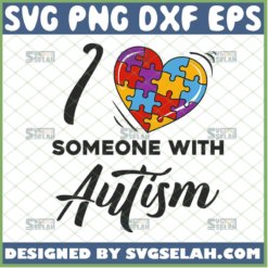 i love someone with autism svg