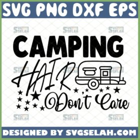 camping hair dont care svg