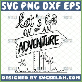 lets go on an adventure svg inspirational sign camp ideas