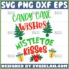 candy cane wishes and mistletoe kisses christmas svg