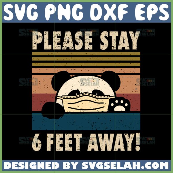 please stay 6 feet away panda vintage svg quarantine panda svg