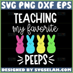 teaching my favorite peeps svg easter day svg