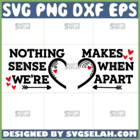 nothing sense were svg makes when apart svg couple valentine svg