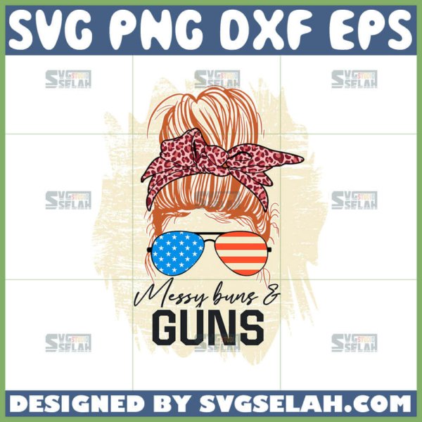 messy buns and guns svg