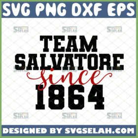 team salvatore since 1864 svg hello brother vampire diaries svg