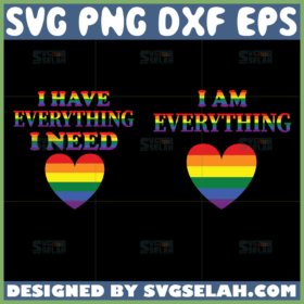 i have everything i need svg i am everything svg couple lgbt svg