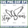 stop war svg peace svg