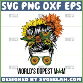 worlds dopest mom svg messy bun flower svg