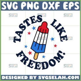 tastes like freedom svg patriotic popsicle svg