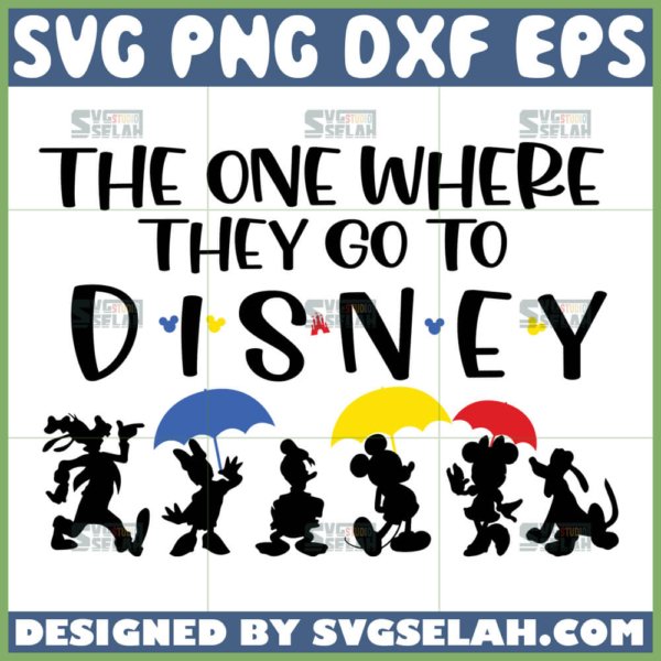 the one where they go to disney svg mickey and friends silhouette svg