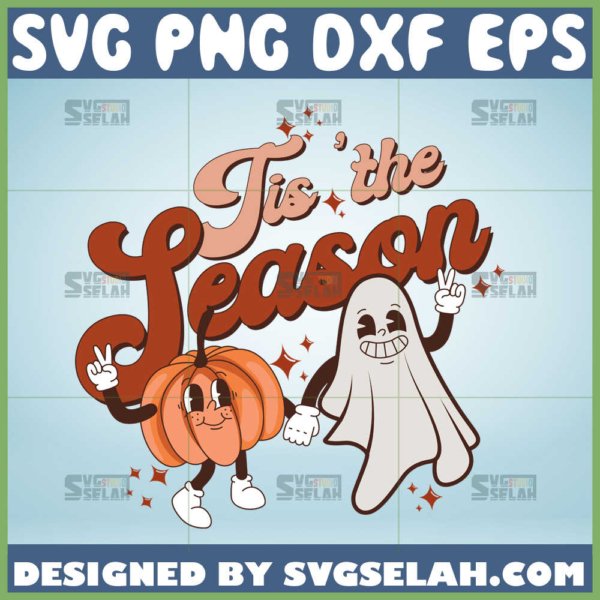 tis the season halloween svg funny pumpkin and ghost svg