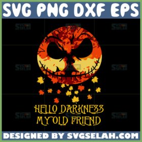 jack skellington fall svg jack skellington hello darkness my old friend halloween svg