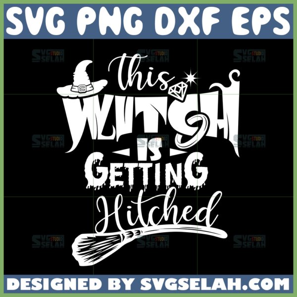 this witch is getting hitched svg