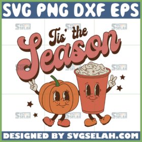 tis the season fall svg funny pumpkin and spice pumpkin svg